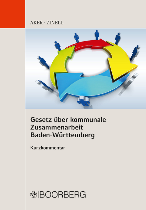 Gesetz &uuml;ber kommunale Zusammenarbeit Baden-W&uuml;rttemberg Kurzkommentar - Bernd Aker, Herbert O. Zinell