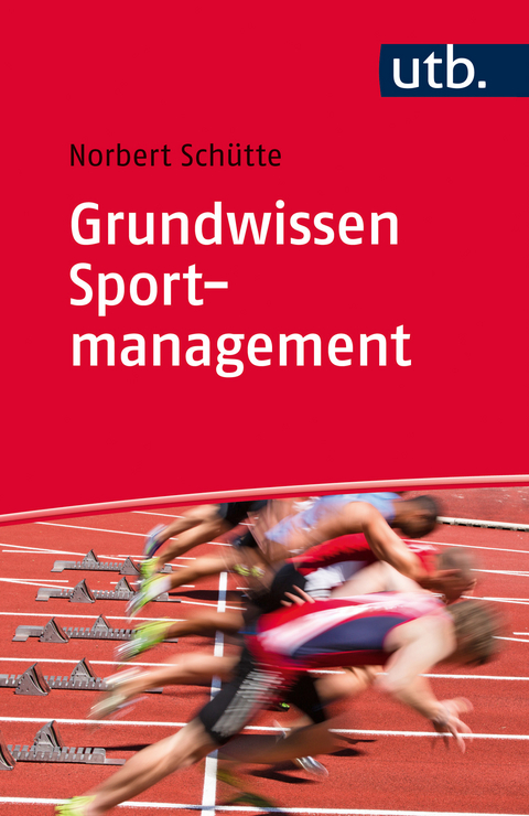 Grundwissen Sportmanagement - Norbert Sch&uuml;tte