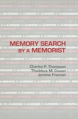 Memory Search By A Memorist - Charles P. Thompson, Thaddeus M. Cowan, Jerome Frieman