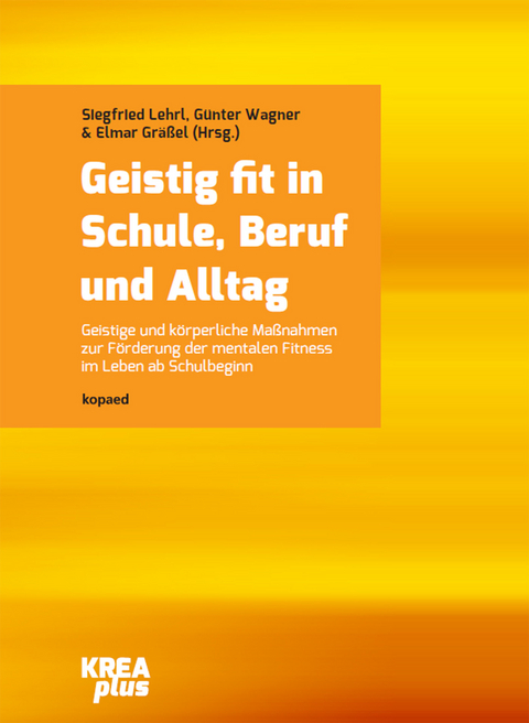 Geistig fit in Schule, Beruf und Alltag - 