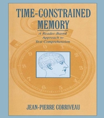 Time-constrained Memory - Jean-Pierre Corriveau