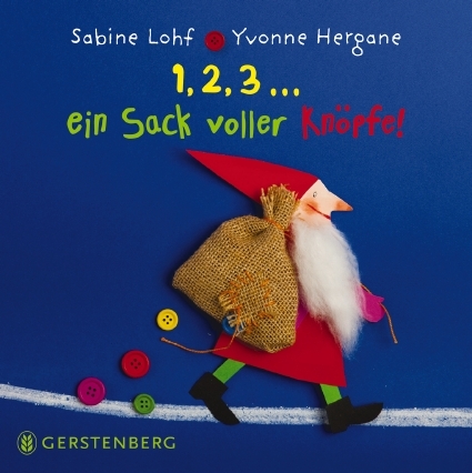 1, 2, 3...ein Sack voller Kn&ouml;pfe - Sabine Lohf, Yvonne Hergane