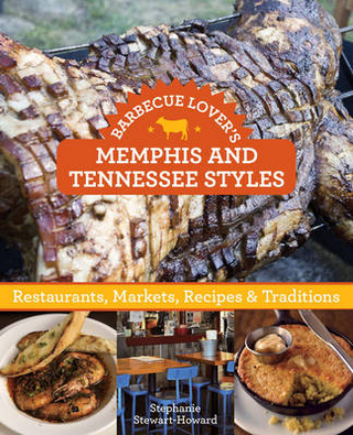 Barbecue Lover's Memphis and Tennessee Styles