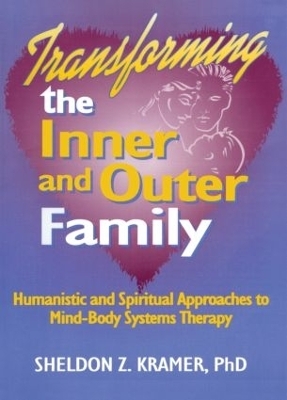 Transforming the Inner and Outer Family - E Mark Stern, Sheldon Z Kramer