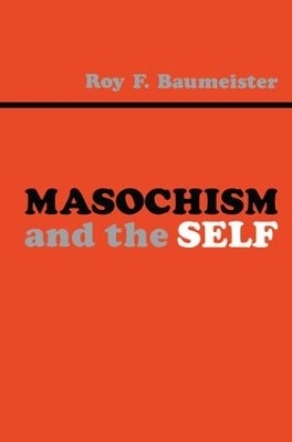 Masochism and the Self - Roy F. Baumeister