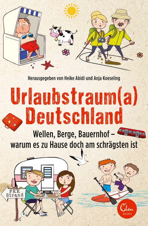 Urlaubstrauma Deutschland - Heike Abidi, Anja Koeseling