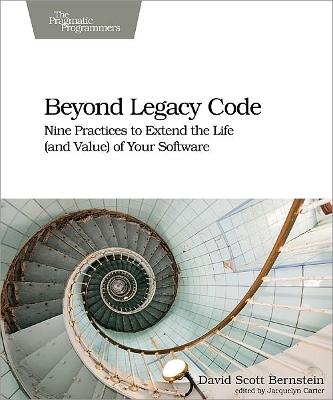 Beyond Legacy Code - David Scott Bernstein