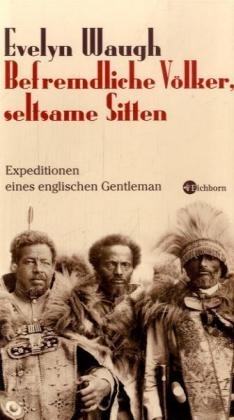 Befremdliche V&ouml;lker, seltsame Sitten - Evelyn Waugh