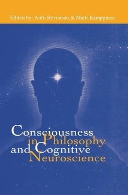 Consciousness in Philosophy and Cognitive Neuroscience - 