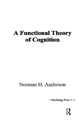 A Functional Theory of Cognition - Norman H. Anderson