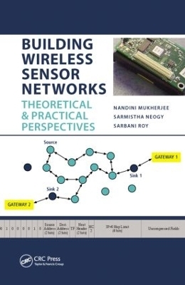 Building Wireless Sensor Networks - Nandini Mukherjee, Sarmistha Neogy, Sarbani Roy