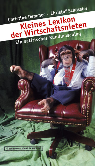 Kleines Lexikon der Wirtschaftsnieten - Christine Demmer, Christof Sch&ouml;ssler