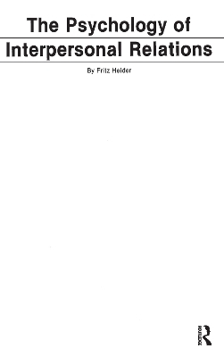 The Psychology of Interpersonal Relations - F. Heider