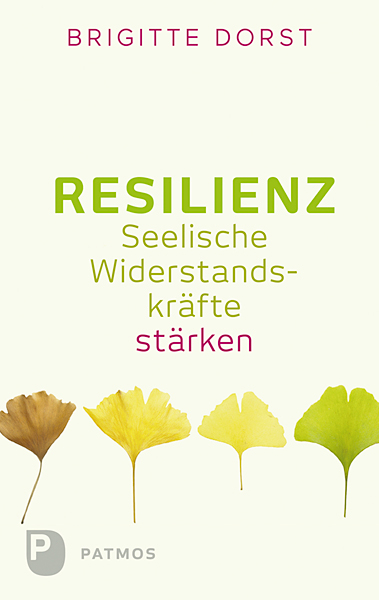 Resilienz - Brigitte Dorst