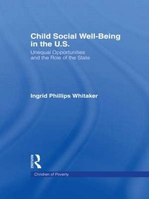 Child Social Well-Being in the U.S. - Ingrid Philips Whitaker