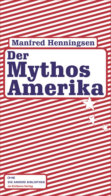 Der Mythos Amerika - Manfred Henningsen