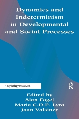 Dynamics and indeterminism in Developmental and Social Processes - 