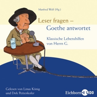 Leser fragen - Goethe antwortet - Manfred Wolf