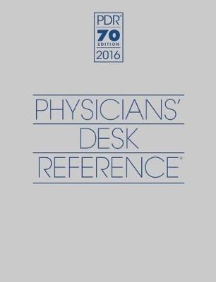 2016 Physicians' Desk Reference, 70th Edition
