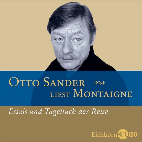 Otto Sander liest Montaigne - Michel de Montaigne
