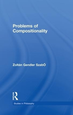 Problems of Compositionality - Zolt&aacute;n Gendler Szab&oacute;