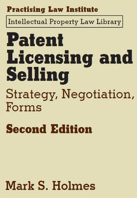 Patent Licensing and Selling - Mark S Holmes