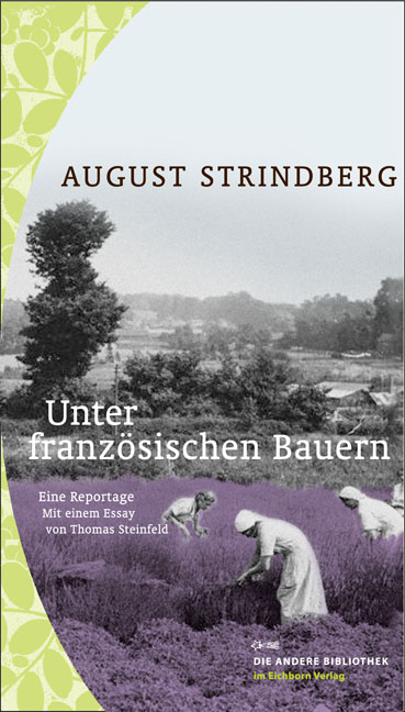 Unter franz&ouml;sischen Bauern - August Strindberg, Thomas Steinfeld