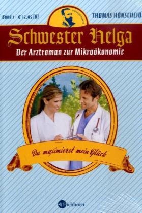 Schwester Helga - Du maximierst mein Gl&uuml;ck - Thomas H&ouml;nscheid von der Lancken