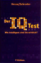 Der IQ-Test - J&uuml;rgen Hesse, Hans Ch Schrader