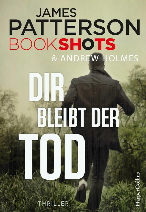 Dir bleibt der Tod - James Patterson