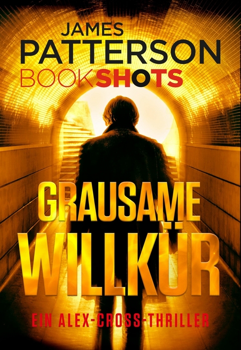 Grausame Willk&uuml;r - James Patterson