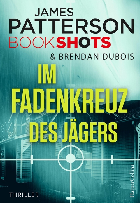 Im Fadenkreuz des J&auml;gers - James Patterson
