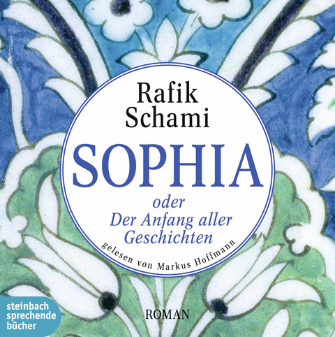 Sophia oder Der Anfang aller Geschichten - Rafik Schami