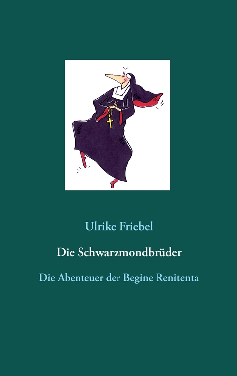 Die Schwarzmondbr&uuml;der - Ulrike Friebel