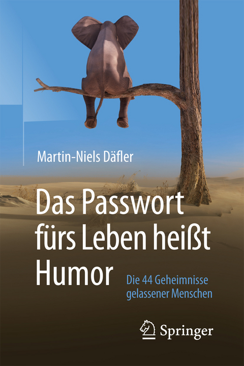 Das Passwort fürs Leben heißt Humor - Martin-Niels Däfler