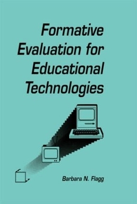 formative Evaluation for Educational Technologies - Barbara N. Flagg