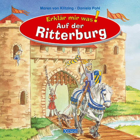 Erkl&auml;r mir was - Auf der Ritterburg - Maren von Klitzing