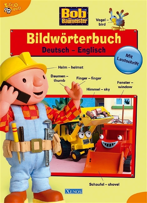 Bob der Baumeister - Bildw&ouml;rterbuch Deutsch-Englisch - Antje Bones
