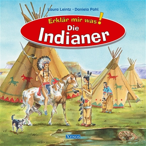 Erkl&auml;r mir was! - Die Indianer - Laura Leintz