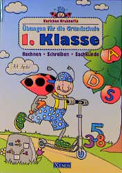 Karlchen Krabbelfix / 1. Klasse. Rechnen, Schreiben, Sachkunde - Ulrike Pohlmann