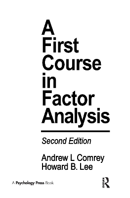 A First Course in Factor Analysis - Andrew L. Comrey, Howard B. Lee
