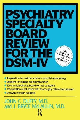 Psychiatry Specialty Board Review For The DSM-IV - John Duffy, J. Bryce McLaulin