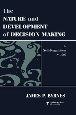 The Nature and Development of Decision-making - James P. Byrnes