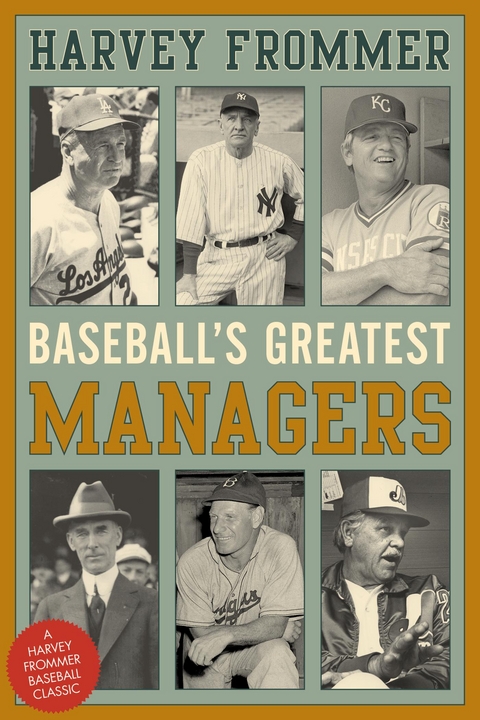 Baseball's Greatest Managers -  Harvey Frommer