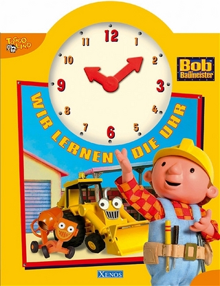 Bob der Baumeister - Wir lernen die Uhr
