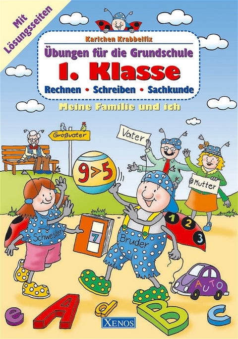Karlchen Krabbelfix / 1. Klasse: Meine Familie und ich - Ulrike Pohlmann
