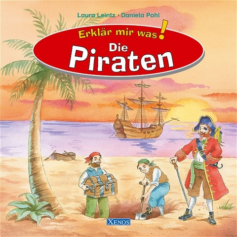 Erkl&auml;r mir was! - Die Piraten - Laura Leintz