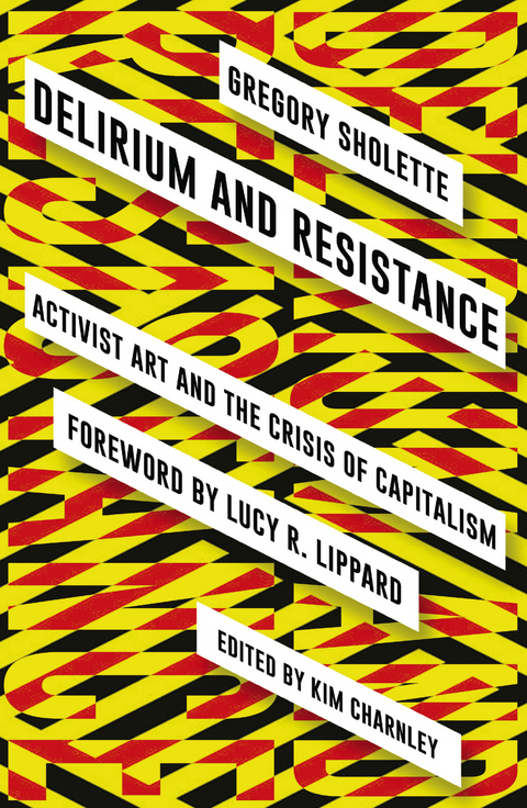 Delirium and Resistance - Gregory Sholette