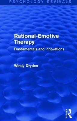 Rational-Emotive Therapy (Psychology Revivals) - Windy Dryden