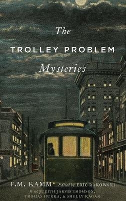 The Trolley Problem Mysteries